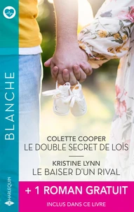 Le double secret de Loïs ; Le baiser d'un rival ; Diagnostic : amour