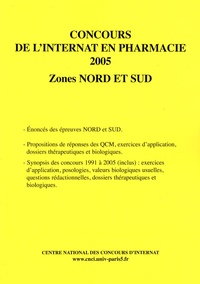  Coopérative Université Club - Concours de l'internat en pharmacie 2005 - Zones Nord et Sud.