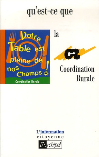  Coordination Rurale - Qu'est-ce que la Coordination Rurale ?.