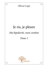 Je ris, je pleure - Tome 1