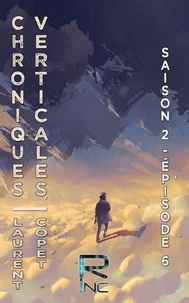 Chroniques Verticales - Saison 2 épisode 6