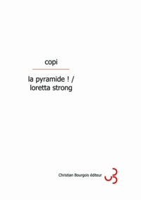  Copi - La pyramide. suivi de Loretta Strong - Théâtre II.