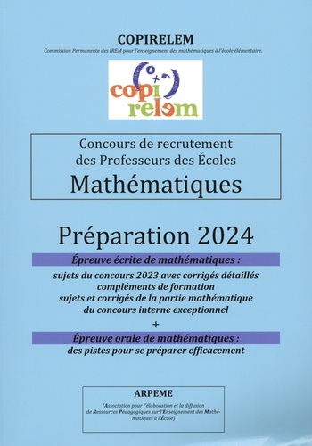  COPIRELEM - Concours de recrutement des Professeurs des Ecoles Mathématiques - Préparation : Epreuve écrite de mathématiques + Epreuve orale de mathématiques.