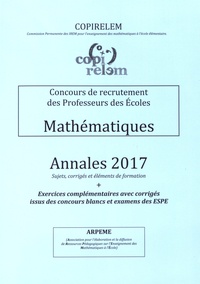  COPIRELEM - Mathématiques Concours de recrutement des professeurs des écoles - Annales + exercices complémentaires avec corrigés issus des concours blancs et examens des ESPE.