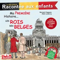 Ma première histoire les rois des belges