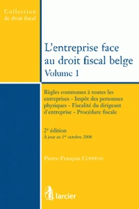 L'entreprise face au droit fiscal belge - Volume 1