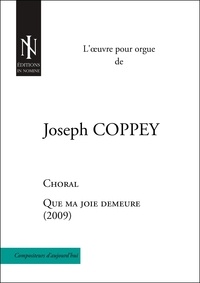 Coppey Joseph - Que ma joie demeure - choral pour orgue avec pédalier.