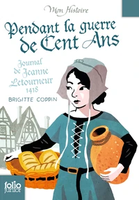 Pendant la guerre de Cent Ans