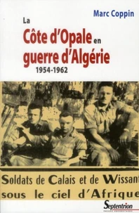La Côte d'Opale en guerre d'Algérie (1954-1962)