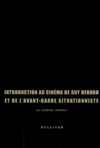 Introduction au cinéma de Guy Debord et de l'avant-garde situationniste