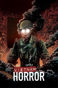 Coppola Vito et Massimo Rosi - Vietnam Horror - Tome 1.