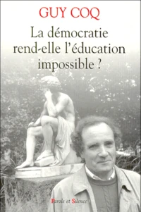 La démocratie rend-elle l'éducation impossible ?