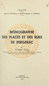 Monographie des places et des rues de Bergerac