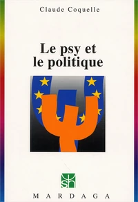 Le Psy Et Le Politique. Etre Soi, Etre Citoyen