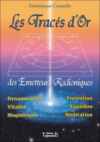 Les Tracés d'Or des Emetteurs Radioniques