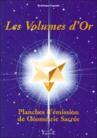 Les Volumes D'Or. Planches D'Emission De Geometrie Sacree