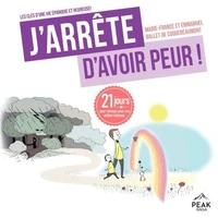 J’arrête d’avoir peur !