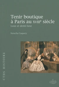 Tenir boutique à Paris au XVIIIe siècle