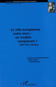 La ville européenne outre mers : un modèle conquérant ?