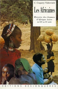 Les Africaines. Histoire Des Femmes D'Afrique Noire Du Xixeme Au Xxeme Siecle