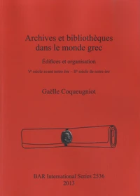 Archives Et bibliothèques dans le monde grec