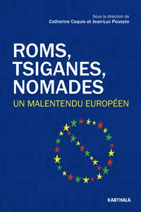 Roms, Tsiganes, Nomades