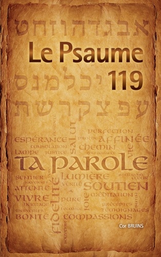 Le Psaume 119. Vous qui êtes... régénérés... par la vivante et permanente Parole de Dieu