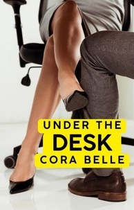 Google livre recherche téléchargement gratuit Under The Desk (French Edition) par  FB2 iBook CHM