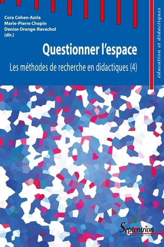 Les méthodes de recherche en didactiques. Tome 4, Questionner l'espace