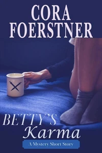 Betty's Karma (A Mystery Short Story)