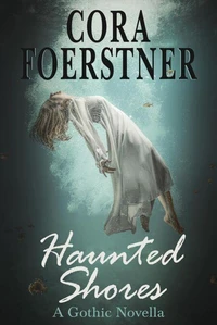 Haunted Shores (A Gothic Novella)