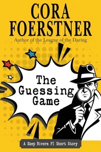 The Guessing Game (A Skep Rivers PI Short Story)