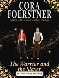 The Warrior and the Slayer (A Fantasy Short Story)