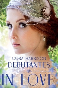 Cora Harrison - Debutantes: In Love.