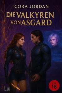 Die Valkyren von Asgard "Ein Hard Science-Fiction Romantasy Roman"