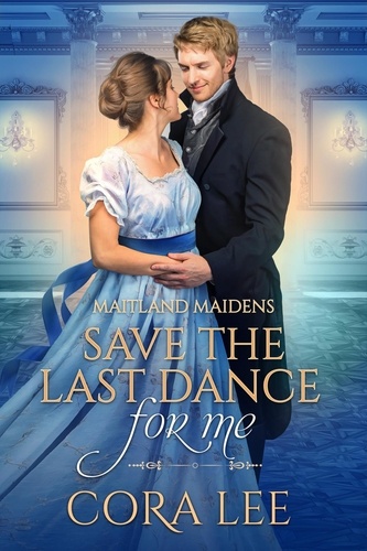  Cora Lee - Save the Last Dance for Me - Maitland Maidens, #1.