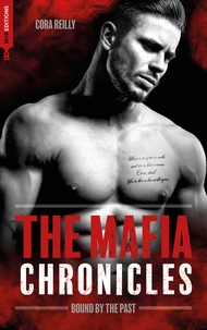 Téléchargements gratuits avec ebook Bound by the Past - The Mafia Chronicles, T7 in French PDF MOBI CHM par Cora Reilly