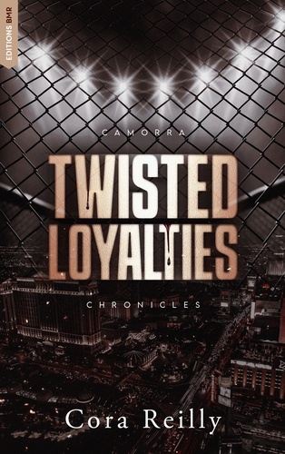 Twisted Loyalties - Camorra Chronicles T1. Après la saga des Mafia Chronicles