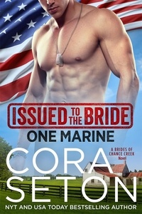  Cora Seton - Issued to the Bride One Marine - Brides of Chance Creek, #4.