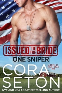  Cora Seton - Issued to the Bride One Sniper - Brides of Chance Creek, #3.
