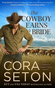  Cora Seton - The Cowboy Earns a Bride - Cowboys of Chance Creek, #8.