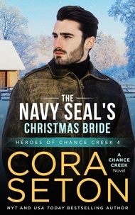  Cora Seton - The Navy SEAL's Christmas Bride - Heroes of Chance Creek, #4.