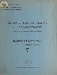 Compte rendu moral et administratif de l'hôpital psychiatrique de La Cellette