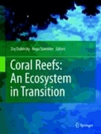 Zvy Dubinsky - Coral Reefs: An Ecosystem in Transition.