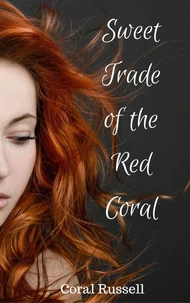 Sweet Trade of the Red Coral