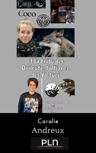 Coralie Andreux - Coco et la Tribu des Quileute - L'alliance des Volturi.