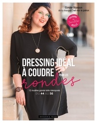 Coralie Bijasson - Dressing idéal à coudre pour les rondes - 12 modèles grande taille intemporels du 44 au 56.