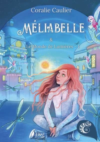 Méliabelle et le Monde de Lumières