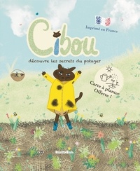 Coralie Dada - Cibou  : Cibou découvre les secrets du potager.