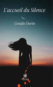 Coralie Durin - L'accueil du Silence.